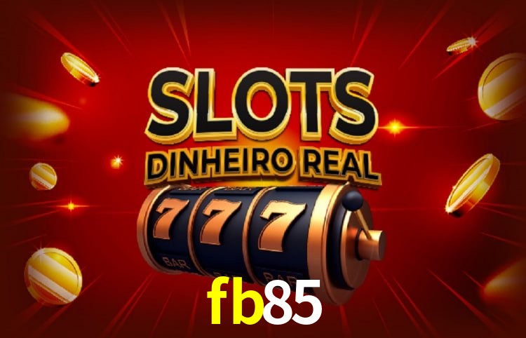 fb85: Seu Cassino Premiado com Pagamentos Rápidos